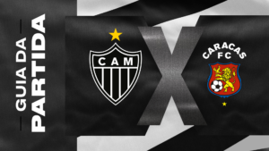 Atlético x Caracas: hoje tem jogo do Galo!