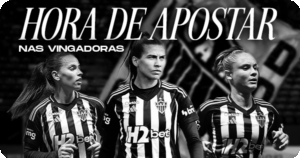 Galo Feminino em campo: como apostar nas Vingadoras 
