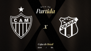 Atlético x Ceará: hoje tem jogo do Galo!