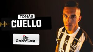 Cuello é o convidado do GaloCast desta segunda-feira